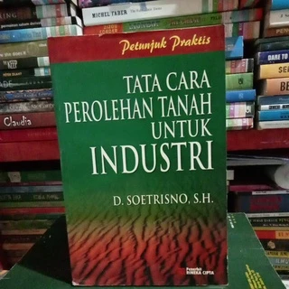 cara perolehan tanah untuk industri D.SOETRISNO,S.H.
