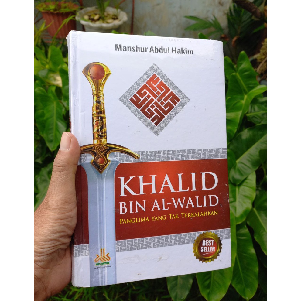 Jual Buku KHALID BIN AL-WALID ( PANGLIMA YANG TAK TERKALAH KAN ...