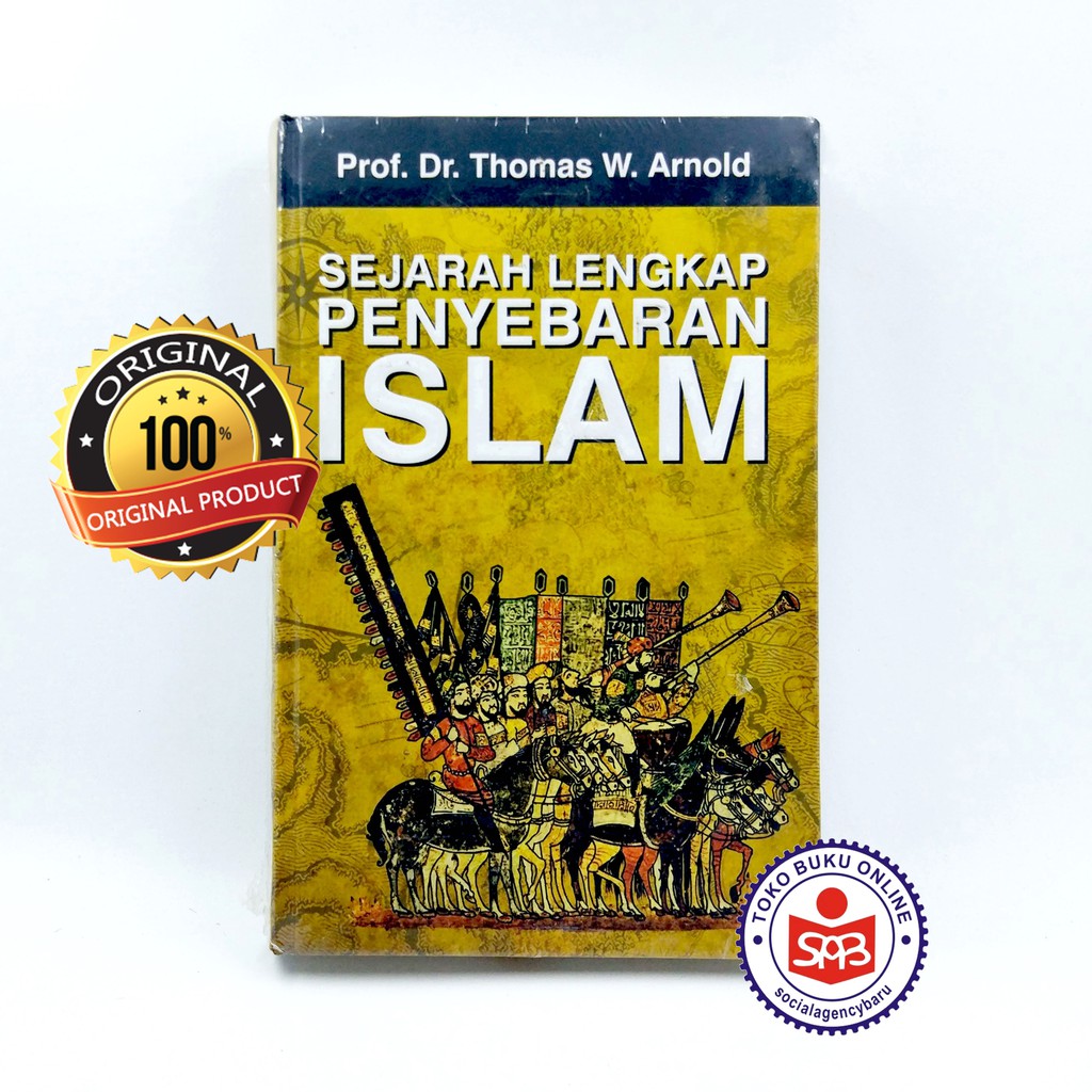 Jual Sejarah Lengkap Penyebaran Islam - Thomas W Arnold | Shopee Indonesia