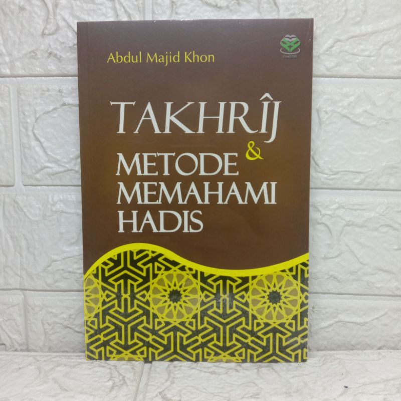 Jual Buku Takhrij And Metode Memahami Hadis Shopee Indonesia 4370