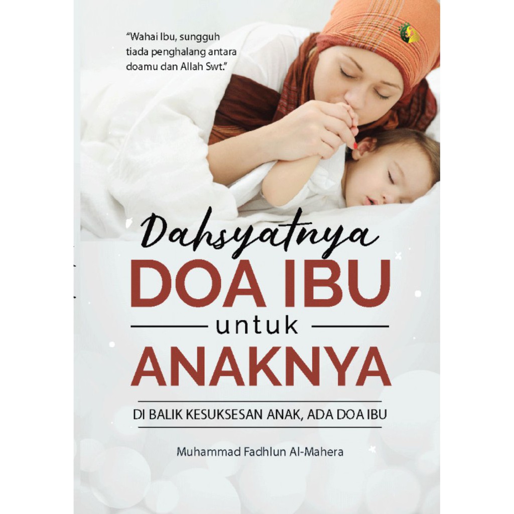 Jual Semesta Hikmah Publishing - Dahsyatnya Doa Ibu untuk Anaknya