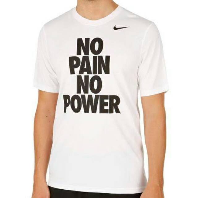 No pain no power nike t shirt hotsell