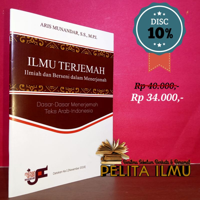 Jual Buku Ilmu Terjemah - Ilmiah Dan Berseni Dalam Menerjemah Teks Arab ...