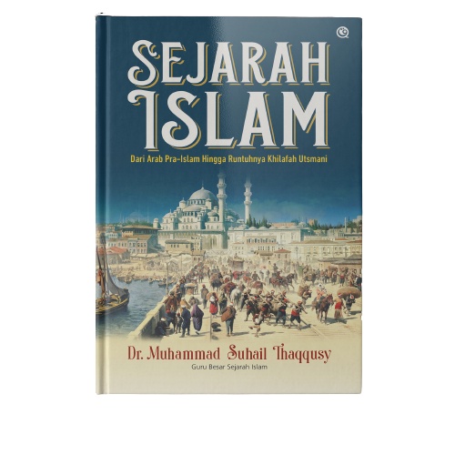 Jual Buku Sejarah Islam Lengkap Dari Arab Pra Islam Shopee Indonesia