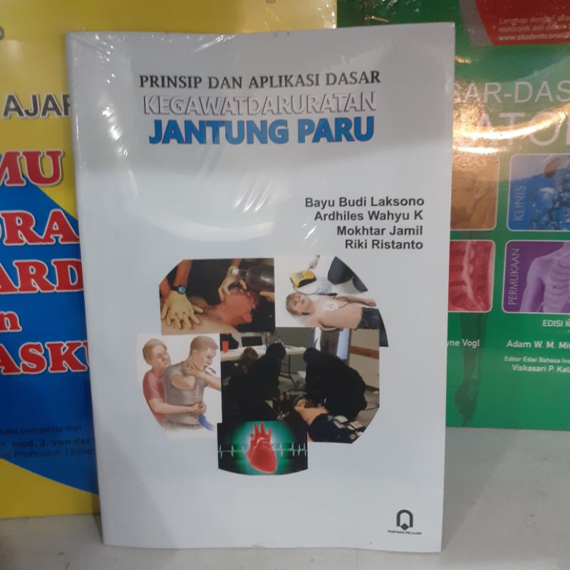 Jual BUKU PRINSIP DAN APLIKADI DASAR KEGAWATDARURATAN KE GAWAT ...