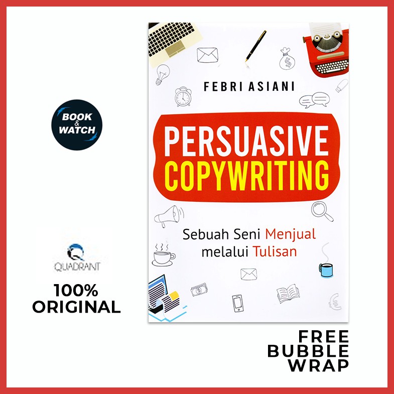 Jual Persuasive Copywriting Sebuah Seni Menjual Melalui Tulisan