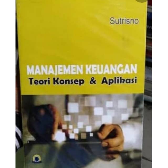 Jual Manajemen Keuangan Teori Konsep Dan Aplikasi | Shopee Indonesia