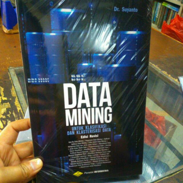 Jual Data Mining Untuk Klasifikasi Dan Klasterisasi Data Edisi Revisi ...