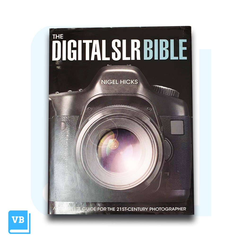 Jual The Digital SLR Bible / Buku Panduan Kamera SLR Fotografi (IMPOR ...