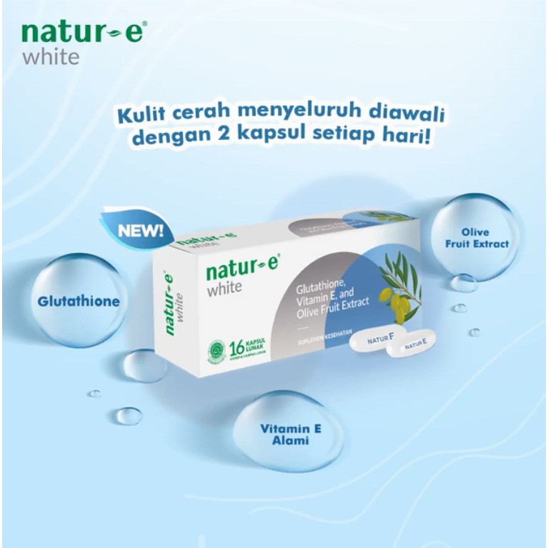 natur e glutathione Jual NATUR-E WHITE GLUTATHIONE, VITAMIN E, AND OLIVE FRUIT EXTRACT