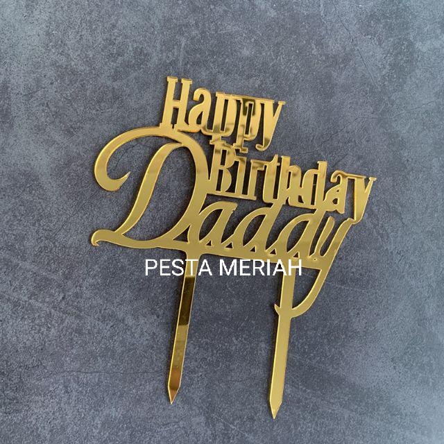 Jual CAKE TOPPER HAPPY BIRTHDAY DADDY / CAKE TOPPER HAPPY BIRTHDAY PAPA
