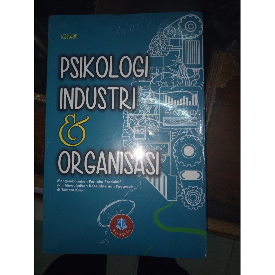 Jual Buku Psikologi Industri Dan Organisasi Mengembangkan Perilaku ...