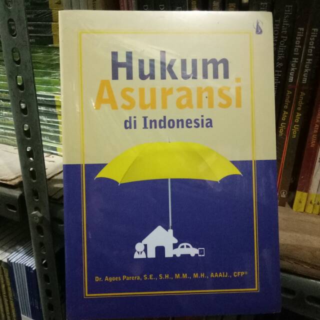 Jual Buku Hukum Asuransi Di Indonesia Dr Agoes Parera Original