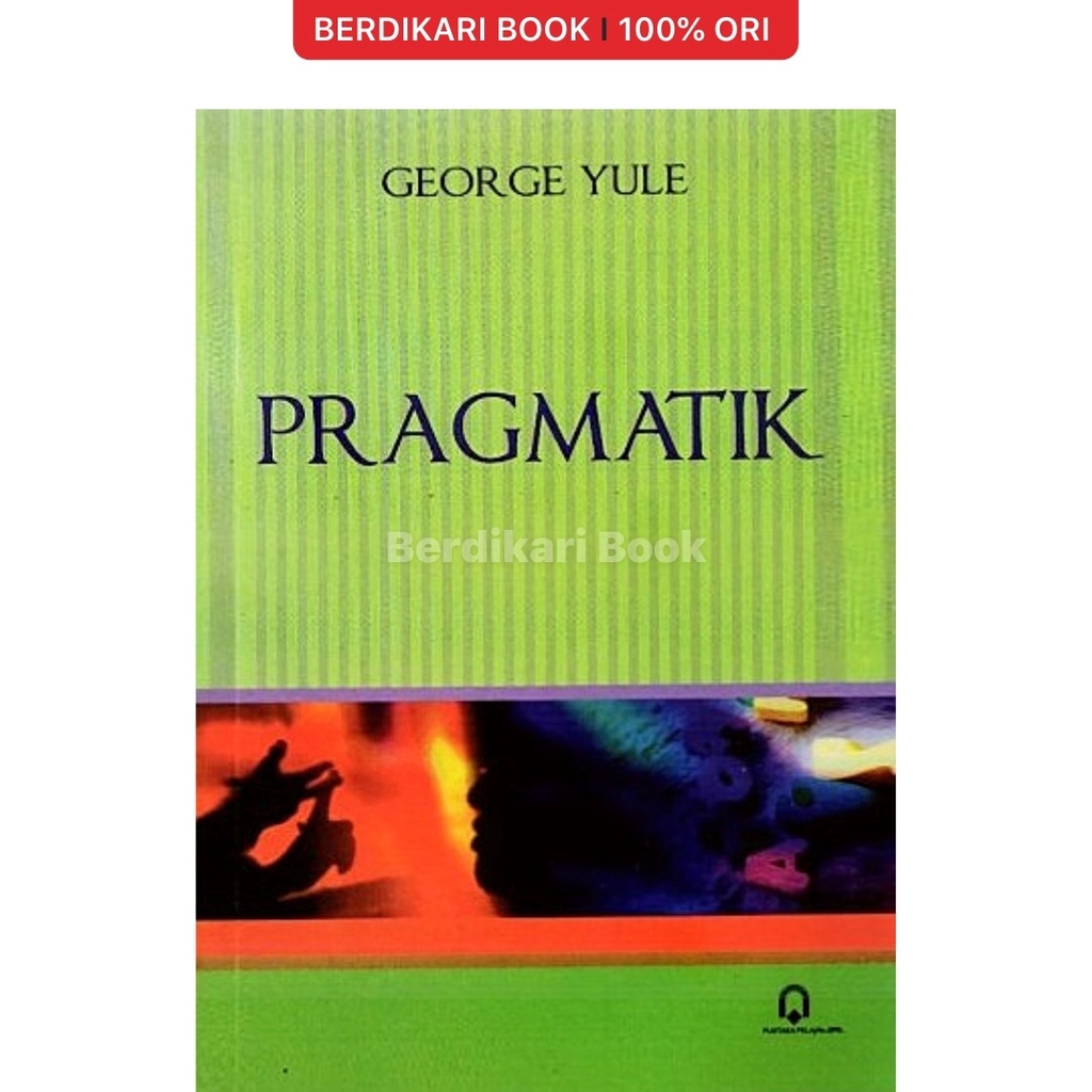 Jual Berdikari - Pragmatik - George Yule - Pustaka Pelajar | Shopee ...