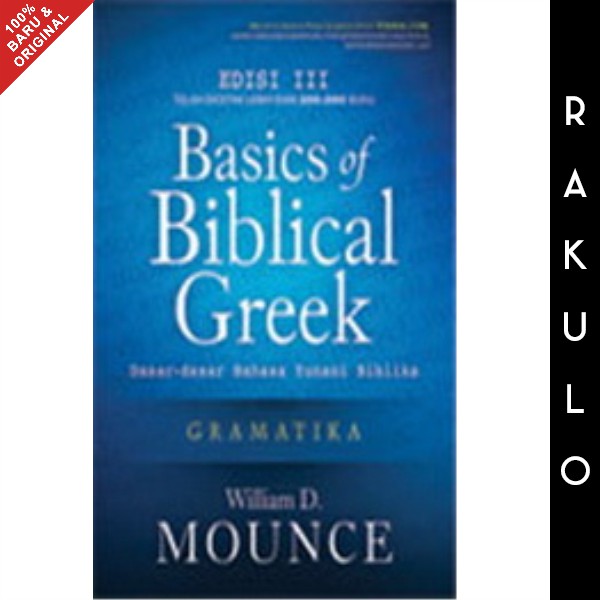 Jual Buku Basics Of Biblical Greek Gramatika - William D. Mounce ...