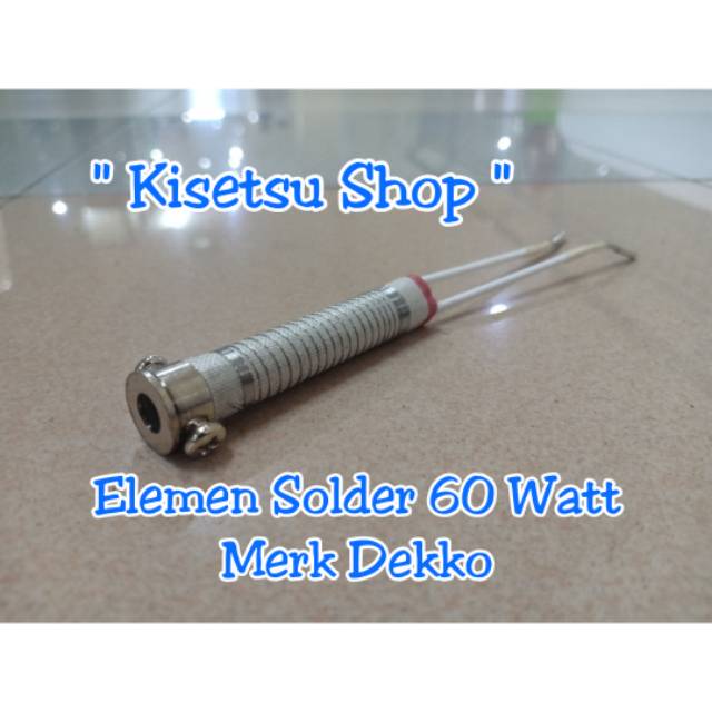 Jual ELEMEN SOLDER ORIGINAL DEKKO 60 WATT Shopee Indonesia