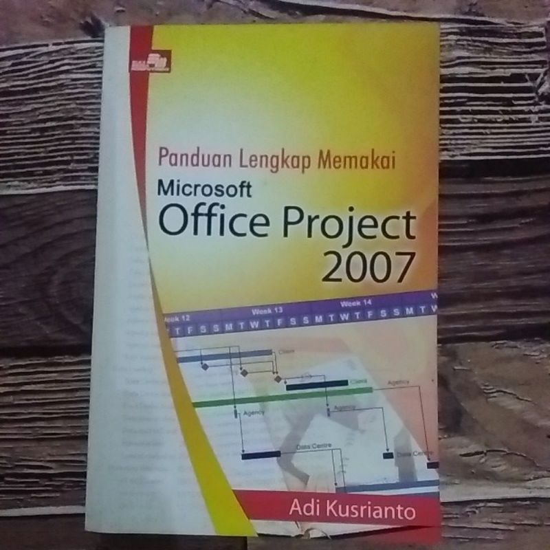 Jual Buku Panduan Lengkap Memakai Microsoft Office Project 2007 ...