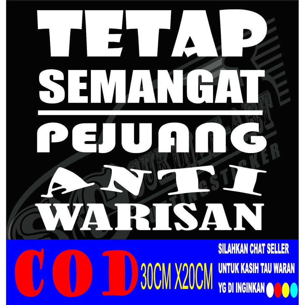 Jual Stiker Mobil Tulisan Kata Kata Tetap Semangat Pejuang Anti Warisan