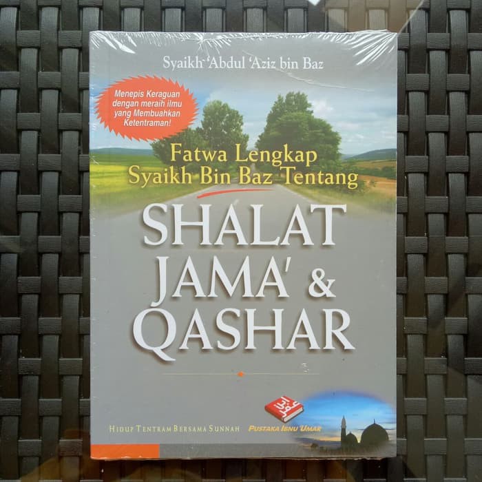 Jual Buku Fatwa Lengkap Syaikh Bin Baz Tentang Shalat Jama Dan Qashar ...