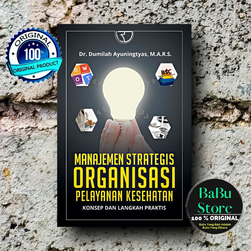 Jual Buku MANAJEMEN STRATEGIS ORGANISASI PELAYANAN KESEHATAN - Dumilah ...