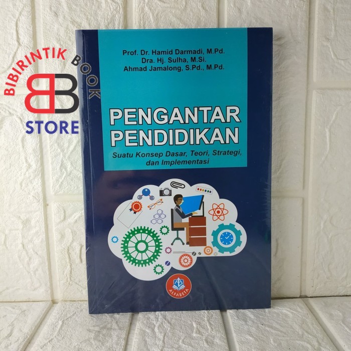 Jual PENGANTAR PENDIDIKAN SUATU KONSEP DASAR, TEORI, STRATEGI, DA ...