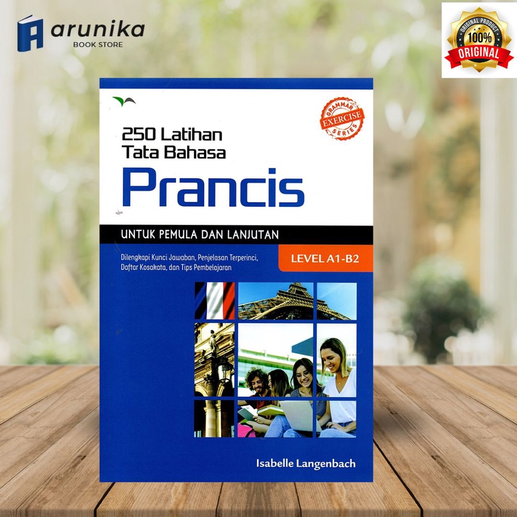 Jual 250 Latihan Tata Bahasa Prancis untuk Pemula dan Lanjutan Level A1 ...