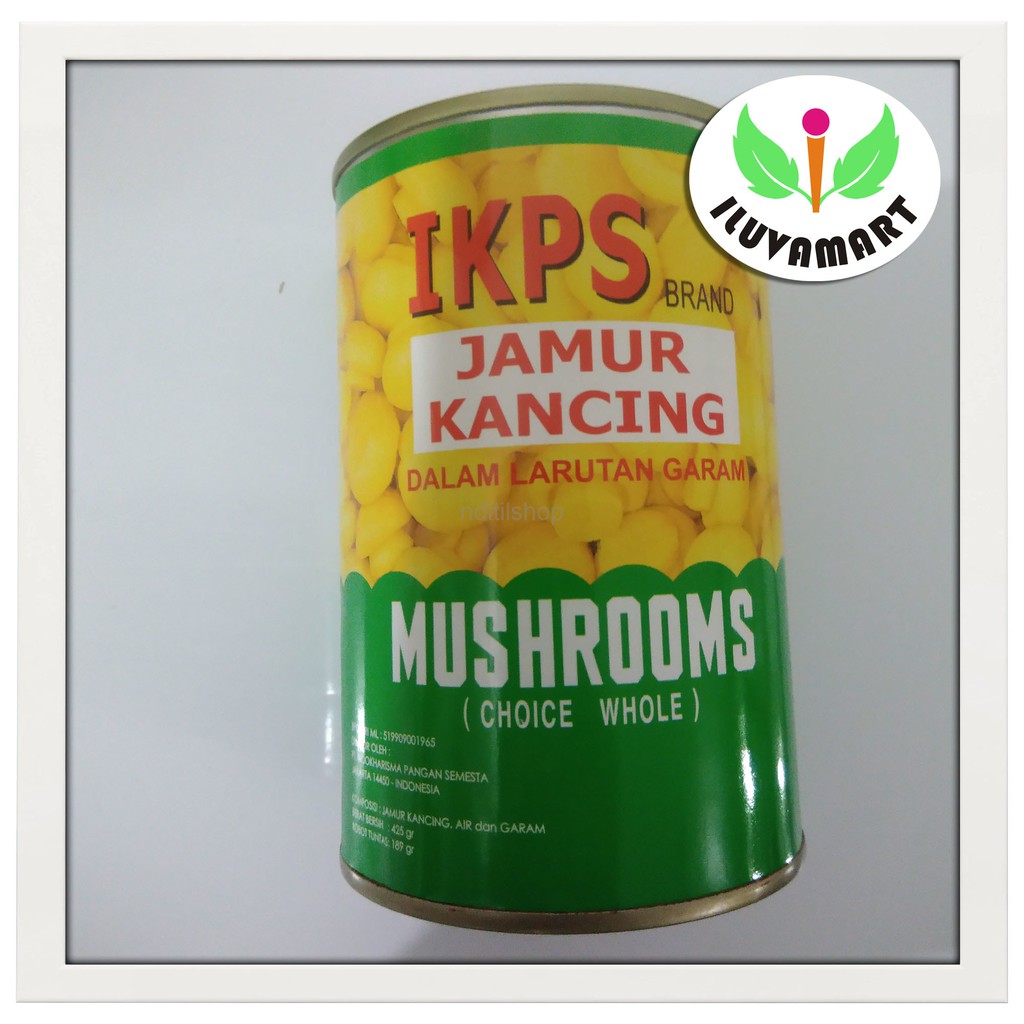 Jual Jamur Kancing Kaleng Mushroom Whole Choice Utuh Kalengan Ikps