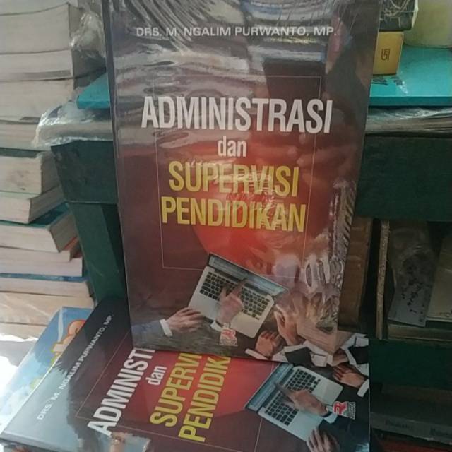 Jual Buku Administrasi Dan Supervisi Pendidikan - Ngalim Purwanto ...