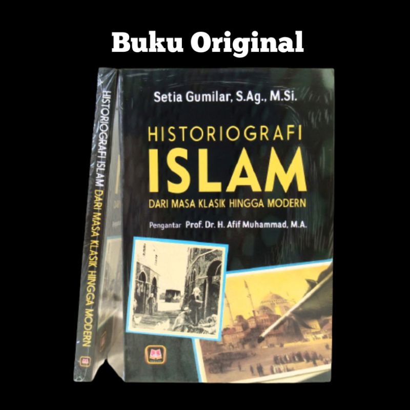 Jual Historiografi Islam Dari Masa Klasik Hingga Modern | Shopee Indonesia