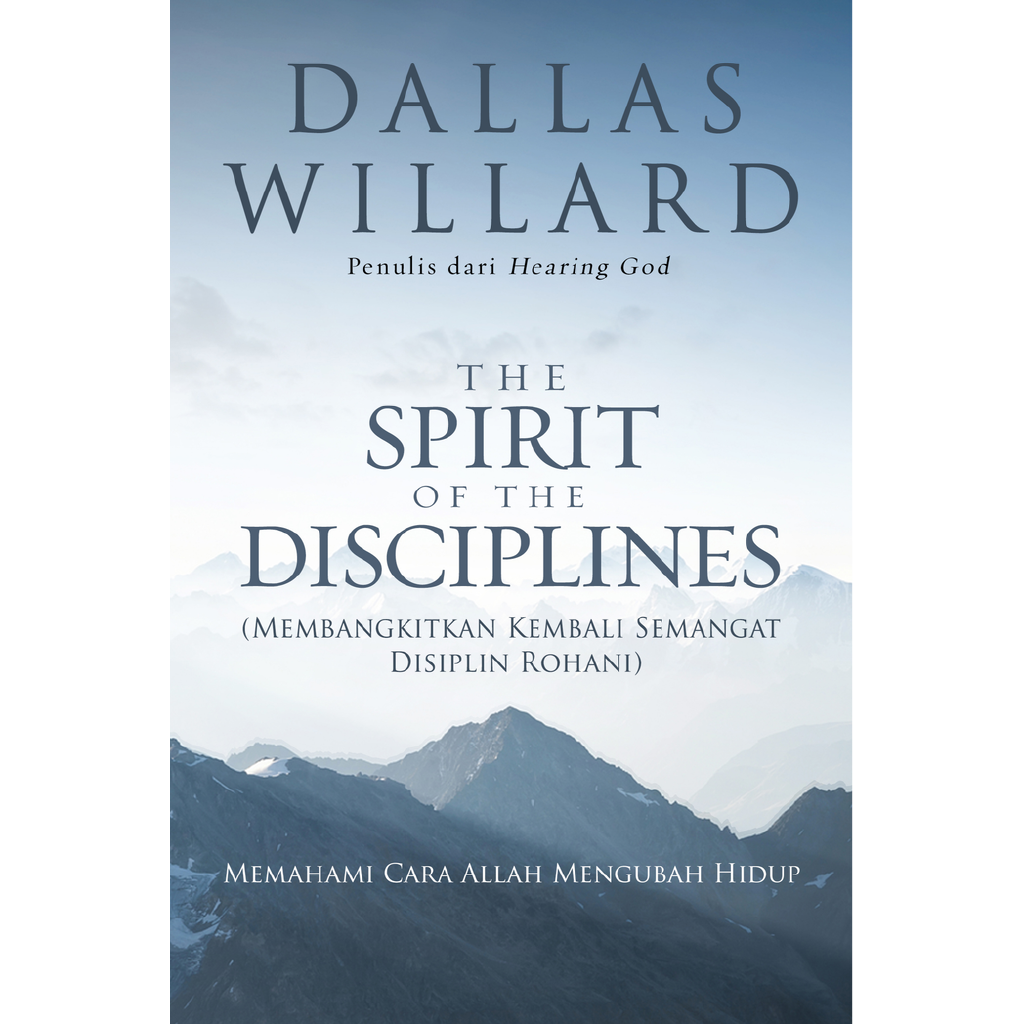 Jual BUKU THE SPIRIT OF THE DISCIPLINES BY DALLAS WILLARD - TERJMAHAN 