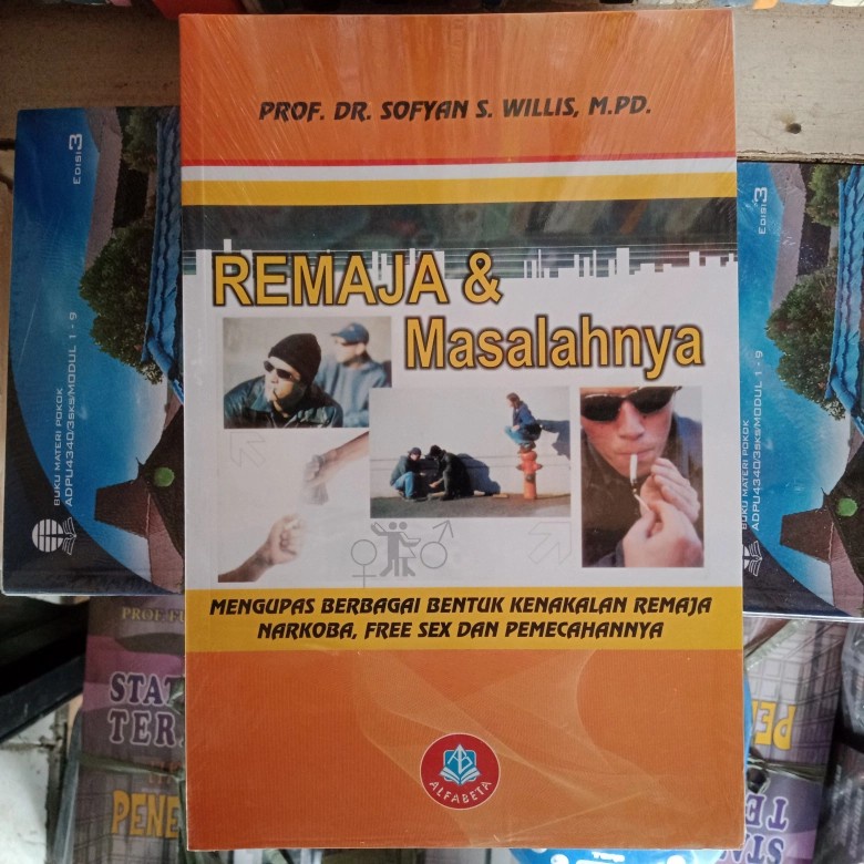 Jual Buku Remaja Dan Masalahnya Mengupas Berbagai Bentuk Kenakalan Remaja Narkoba Free Sex Dan 