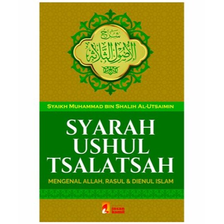 Jual Buku Syarah Ushul Tsalatsah (Mengenal Allah, Rasul Dan Dienul ...