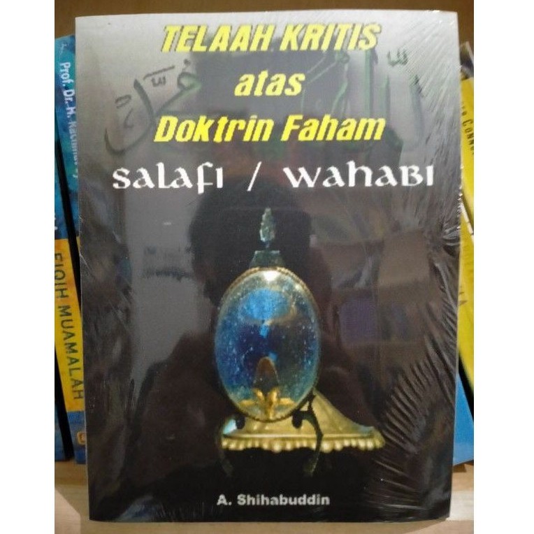 Jual Telaah Kritis Atas Doktrin Faham Salafi/Wahabi - A. Shihabuddin ...
