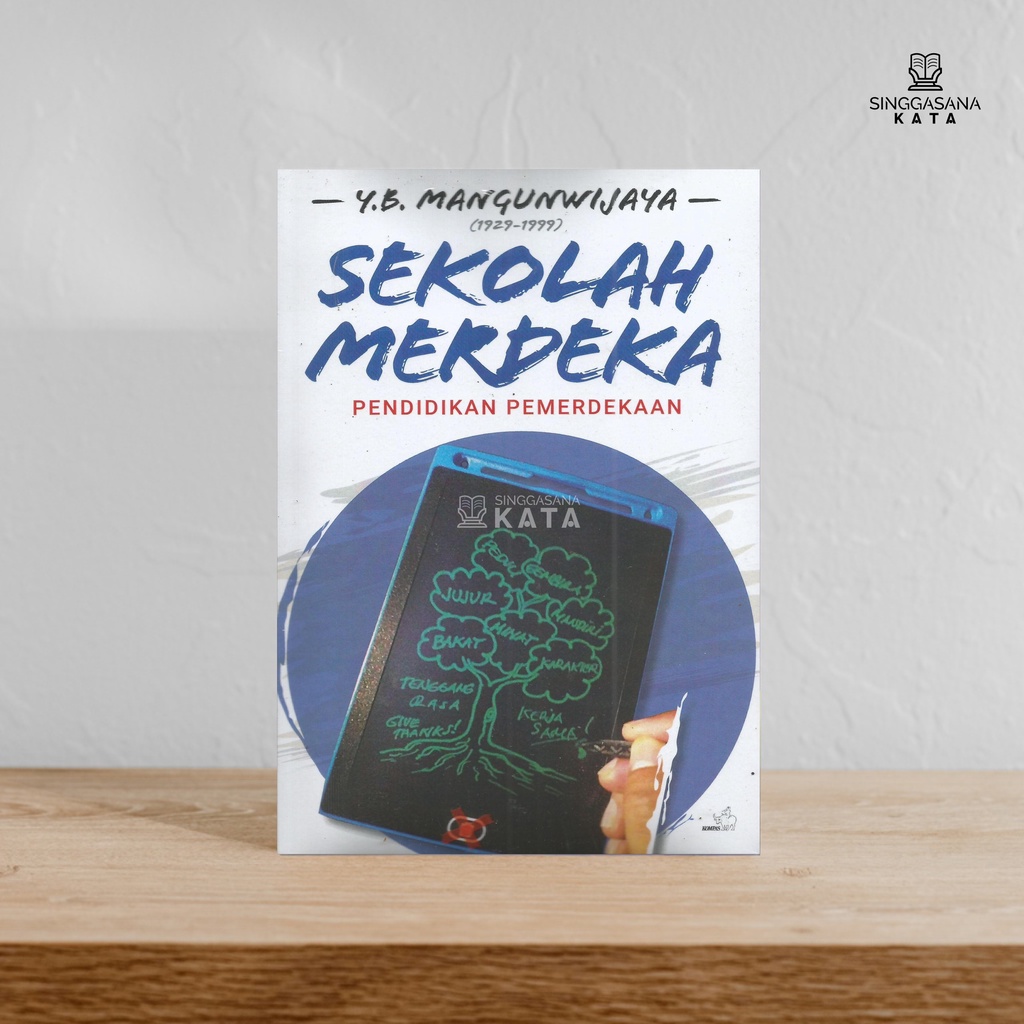 Jual Buku Sekolah Merdeka ; Pendidikan Pemerdekaan - Y.B. Mangunwijaya ...