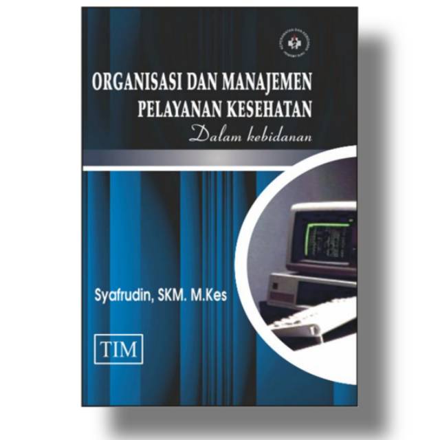 Jual Buku Original - BUKU ORGANISASI DAN MANAJEMEN PELAYANAN KESEHATAN ...