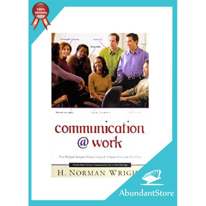 Jual Buku Communication @ Work - H. Norman Wright | Shopee Indonesia