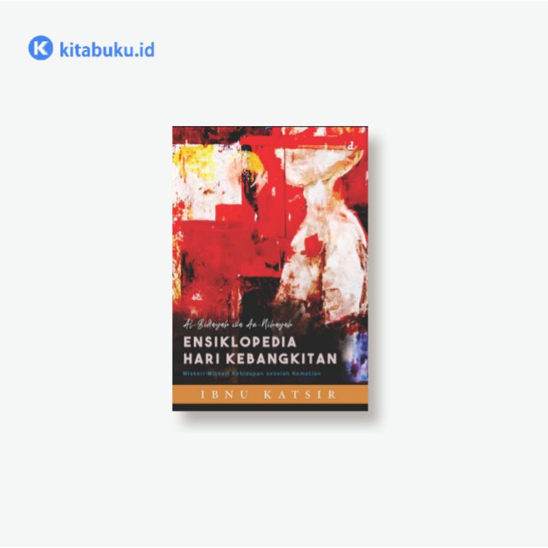 Jual Ensiklopedia Hari Kebangkitan; Misteri-misteri Kehidupan Setelah ...