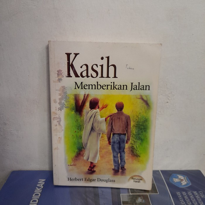 Jual ORIGINAL BUKU Kasih Memberikan Jalan Karangan Herbert Edgar