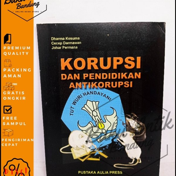 Jual Korupsi Dan Pendidikan Antikorupsi Dharma Kesuma Dkk | Shopee ...