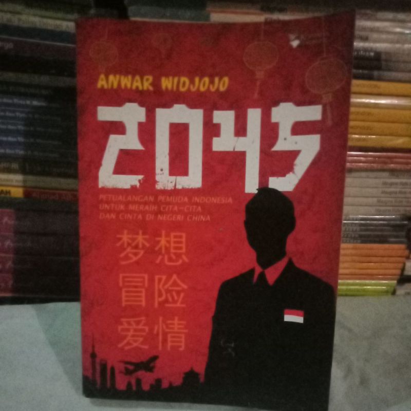 Jual Buku novel : 2045 petualangan Pemuda Indonesia untuk meraih cita