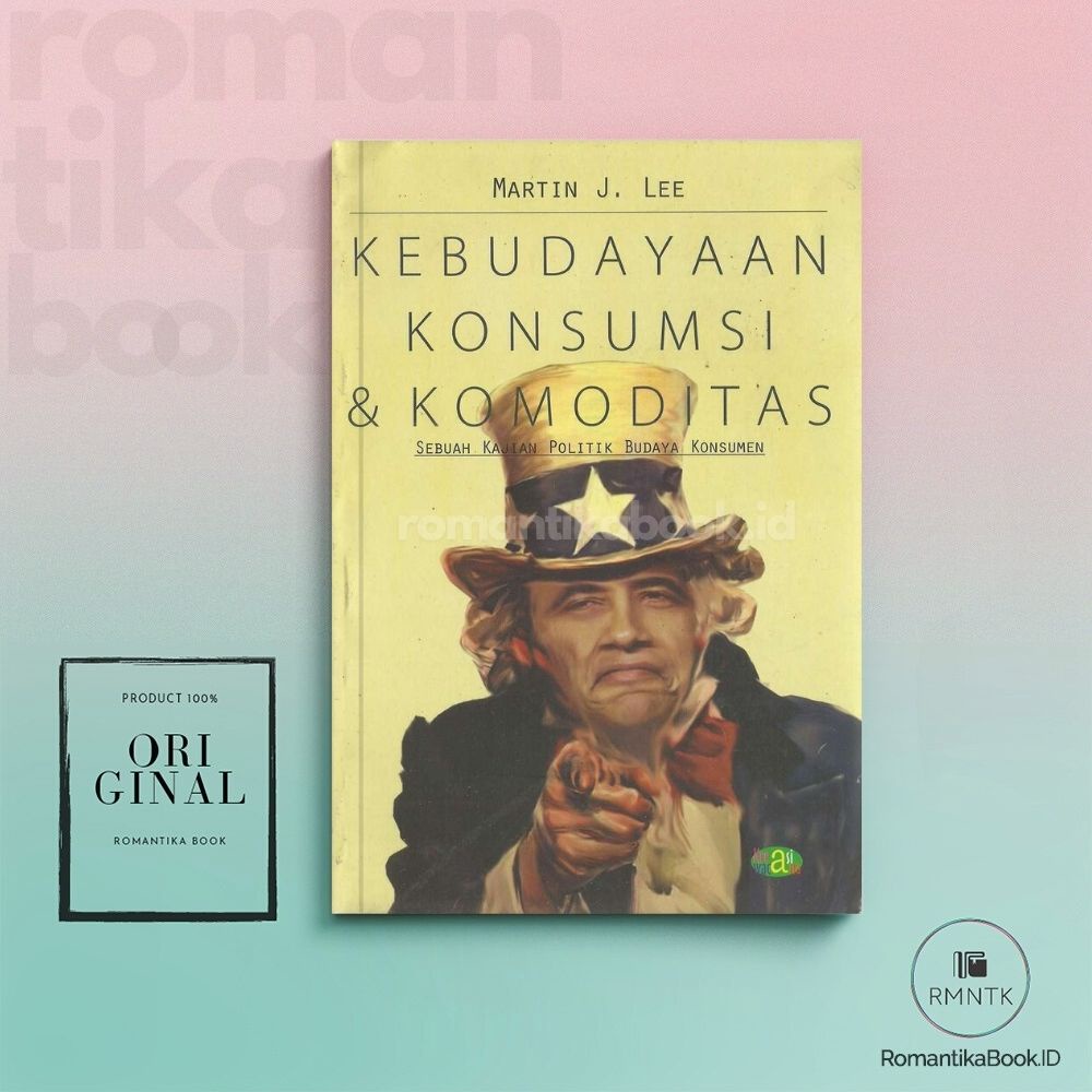 Jual Kebudayaan Konsumsi And Komoditas Martin J Lee Romantika Book