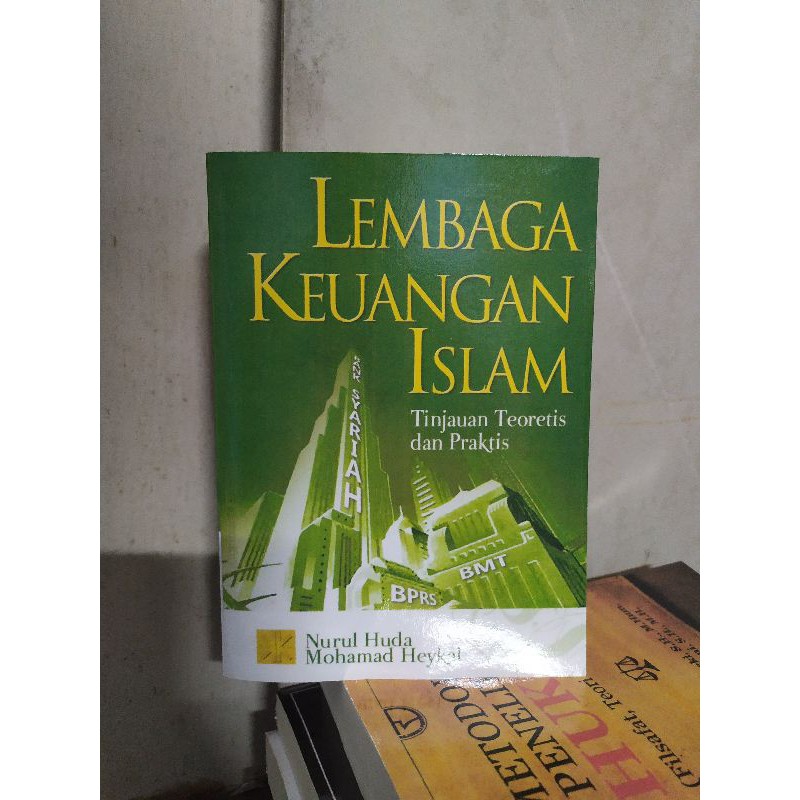 Jual Lembaga Keuangan Islam Tinjauan Teoretis Dan Praktis Nurul Huda