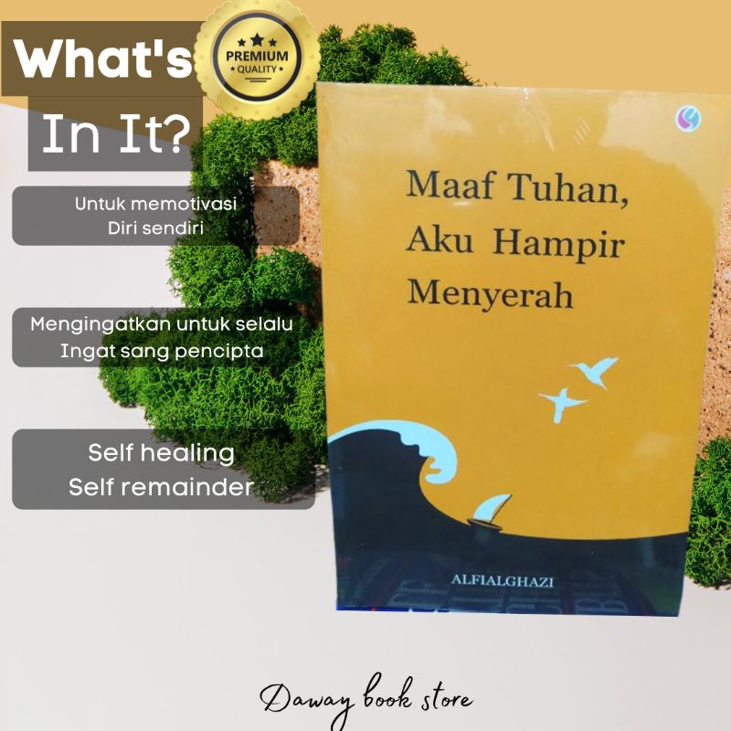 Jual Buku Motivasi Maaf Tuhan Aku Hampir Menyerah Premium Original