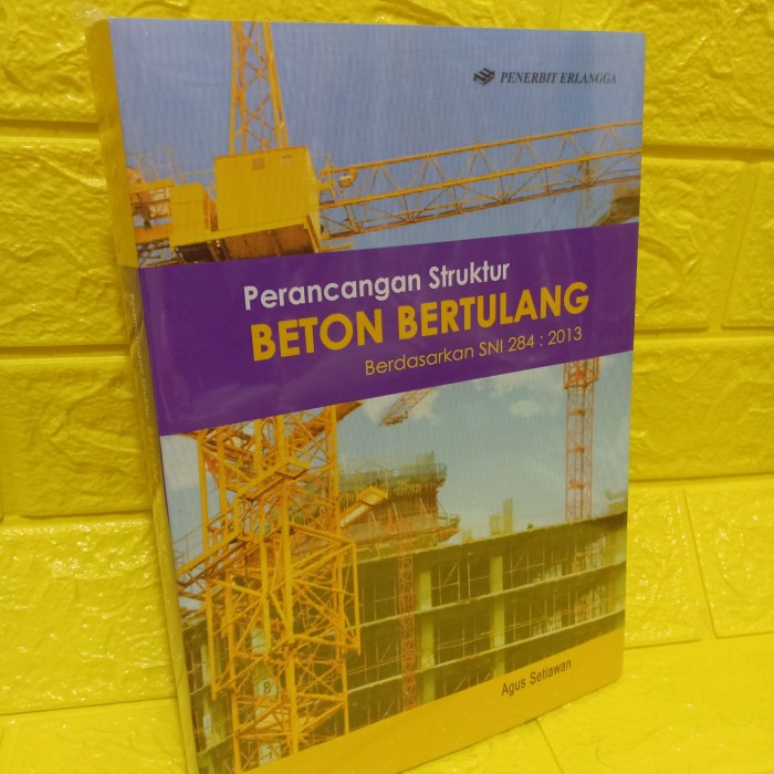 Jual BUKU PERANCANGAN STRUKTUR BETON BERTULANG ( Agus Setiawan ...