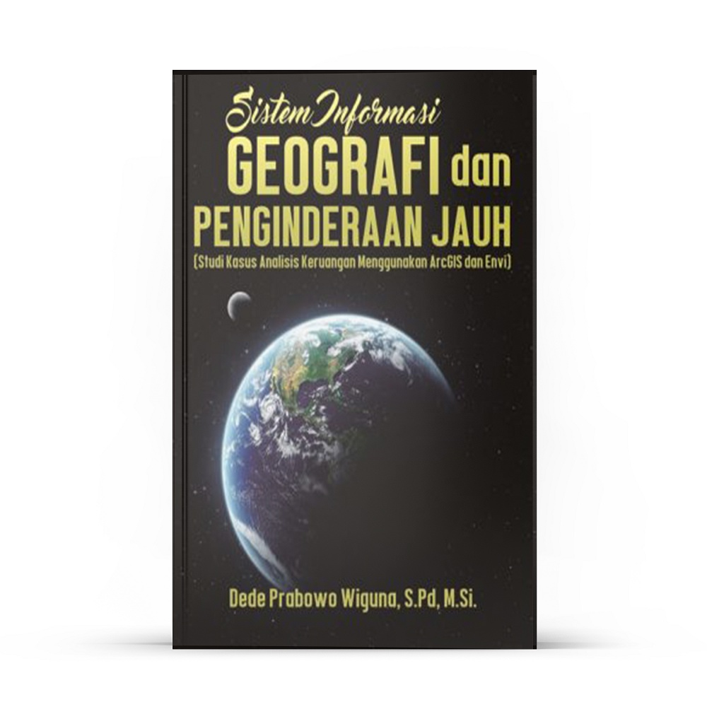 Jual Deepublish - BUKU SISTEM INFORMASI GEOGRAFI DAN PENGINDRAAN JAUH ...