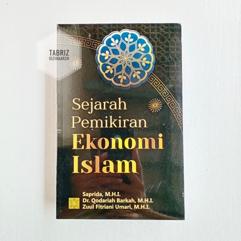 Jual Buku Sejarah Pemikiran Ekonomi Islam ORIGINAL - Saprida, M.H.I Dkk ...