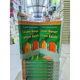 ( PROMO BUKU MURAH ORIGINAL ) BUKU AGAMA ISLAM / MOTIVASI AGAMA / BACAAN ISLAM / AGAMA ISLAM / ISLAM BENAR VERSUS ISLAM SALAH / LUTHFI ASSYAUKANIE / FILSAFAT