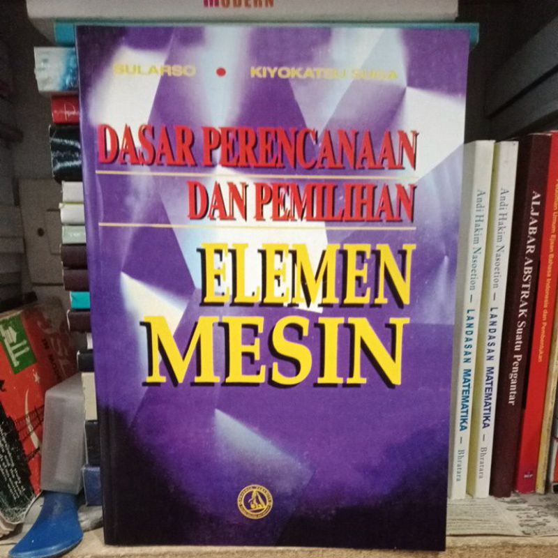 Jual Dasar Perencanaan Dan Pemilihan Elemen Mesin | Shopee Indonesia