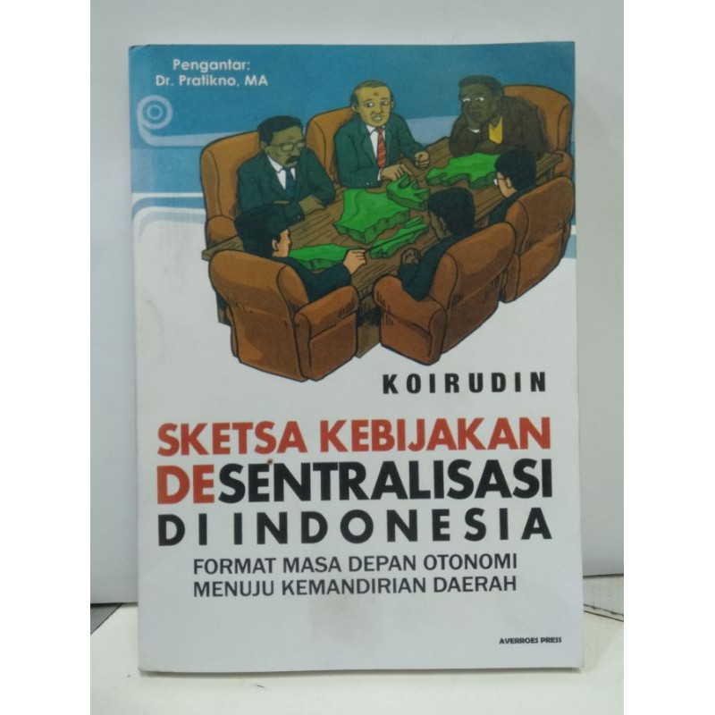 Jual BUKU SKETSA KEBIJAKAN DESENTRALISASI DI INDONESIA | Shopee Indonesia