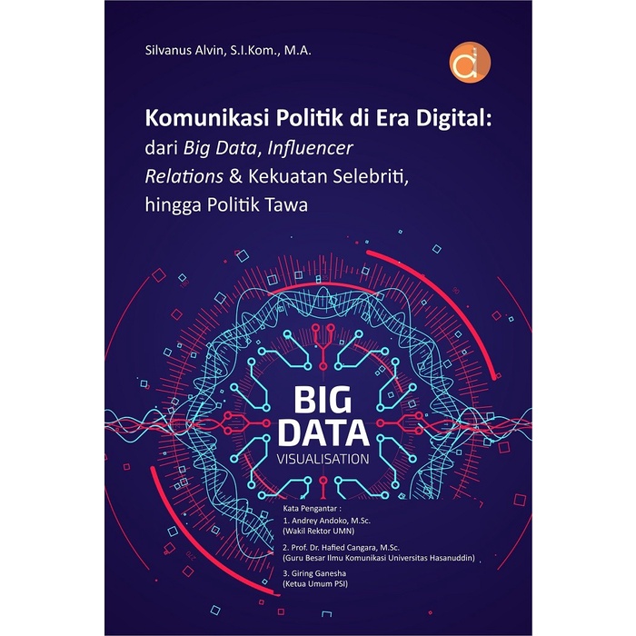 Jual Buku Komunikasi Politik Di Era Digital: Dari Big Data, Influencer ...